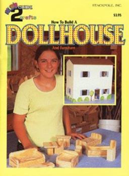 Paperback How to Build a Dollhouse and Furniture Book