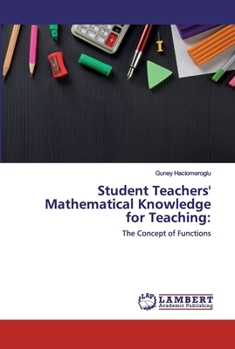 Paperback Student Teachers' Mathematical Knowledge for Teaching Book