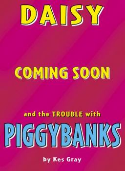 Paperback DAISY AND THE TROUBLE WITH PIGGY Book