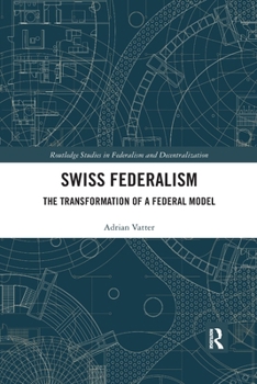 Paperback Swiss Federalism: The Transformation of a Federal Model Book