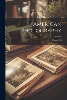 Paperback American Photography; Volume 10 Book