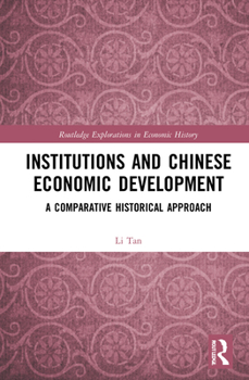 Hardcover Institutions and Chinese Economic Development: A Comparative Historical Approach Book