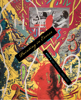 Hardcover Painting in Excess: Kyiv's Art Revival, 1985-1993 Book