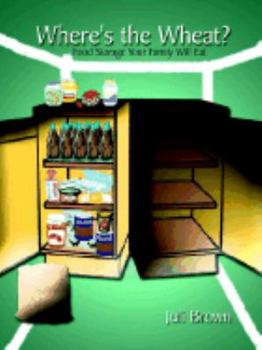 Paperback Where's the Wheat?: Food Storage Your Family Will Eat Book