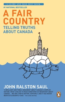 Paperback A Fair Country: Telling Truths About Canada Book