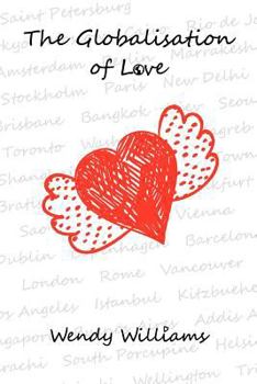 Paperback The Globalisation of Love - A Book about Multicultural Romance and Marriage Book