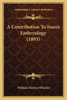 Paperback A Contribution To Insect Embryology (1893) Book