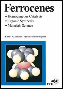 Hardcover Ferrocenes: Homogeneous Catalysis/Organic Synthesis/Materials Science Book