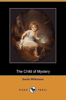 Paperback The Child of Mystery (Dodo Press) Book