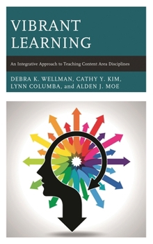 Paperback Vibrant Learning: An Integrative Approach to Teaching Content Area Disciplines Book