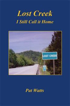 Hardcover Lost Creek - I Still Call it Home Book