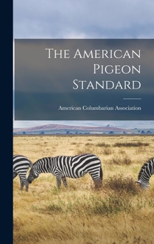 Hardcover The American Pigeon Standard Book