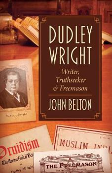 Paperback Dudley Wright: Writer, Truthseeker & Freemason Book