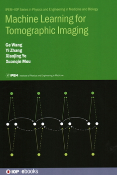 Hardcover Machine Learning for Tomographic Imaging Book