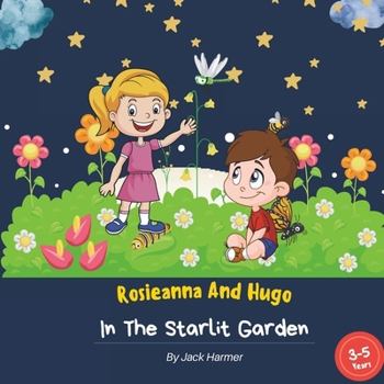 Rosieanna and Hugo: In the starlit garden