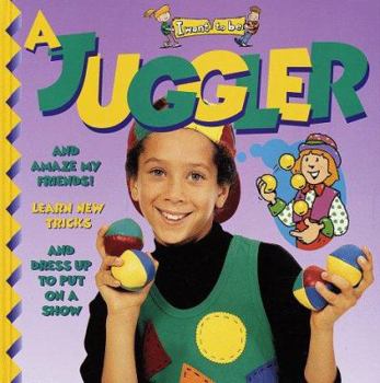 A Juggler - Book  of the I Want to Be
