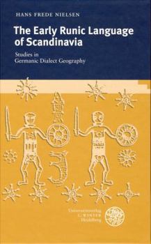 Hardcover The Early Runic Language of Scandinavia: Studies in Germanic Dialect Geography Book