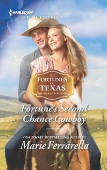 Fortune's Second-Chance Cowboy - Book #3 of the Fortunes of Texas: The Secret Fortunes