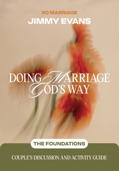 Doing Marriage God's Way (the Foundations) : Couple's Discussion and Activity Guide