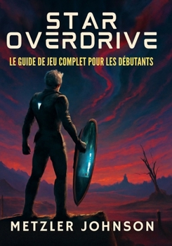 Paperback Star Overdrive - Le Guide de Jeu Complet pour les Débutants [French] Book