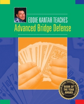 Paperback Eddie Kantar Teaches Advanced Bridge Defense Book