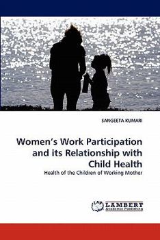 Paperback Women's Work Participation and its Relationship with Child Health Book