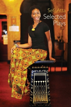 Paperback Sefi Atta: Selected Plays Book