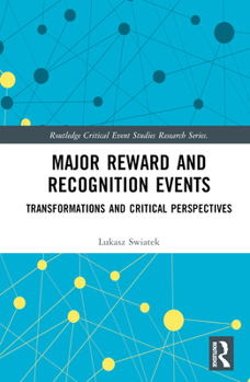 Hardcover Major Reward and Recognition Events: Transformations and Critical Perspectives Book