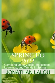 Paperback Spring I/O 2022: Compendium of Voices, Reflections, Learnings, and Trends in Spring Book