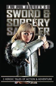 Paperback Sword & Sorcery Sampler: 3 Heroic Tales of Action and Adventure Book