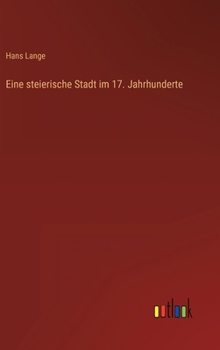 Eine steierische Stadt im 17. Jahrhunderte