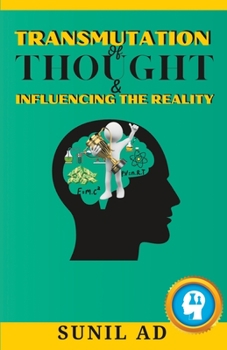 Paperback Transmutation Of Thoughts & Influencing the Reality Book