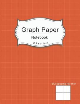 Paperback Graph Paper Notebook 8.5 X 11: Graphing Composition Notebooks with Graph Paper 1/2 Inch Squares Book