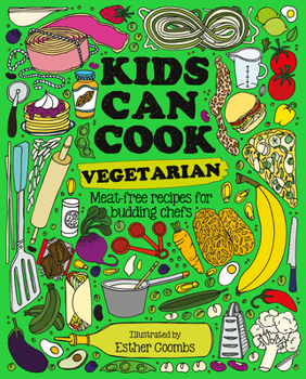 Hardcover Kids Can Cook Vegetarian: Meat-Free Recipes for Budding Chefs Book