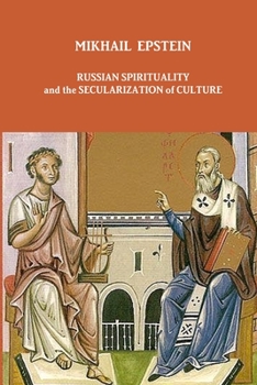 Paperback Russian Spirituality and the Secularization of Culture Book