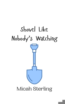 Paperback Shovel Like Nobody's Watching Book