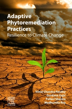 Paperback Adaptive Phytoremediation Practices: Resilience to Climate Change Book