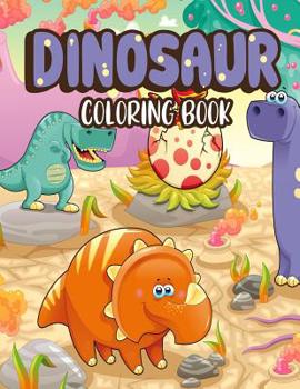 Paperback Dinosaur Coloring Book: Dinosaur Coloring Book: Fantastic Dinosaur Coloring Book for Boys, Girls, Toddlers, Preschoolers, Jumbo Dino Coloring Book