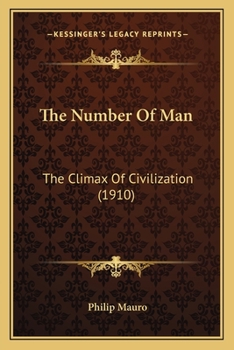 Paperback The Number Of Man: The Climax Of Civilization (1910) Book