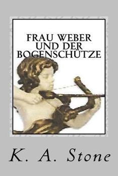 Frau Weber und der Bogenschütze - Book #5 of the Frau Weber