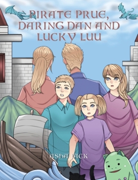 Paperback Pirate Prue, Daring Dan and Lucky Luu Book