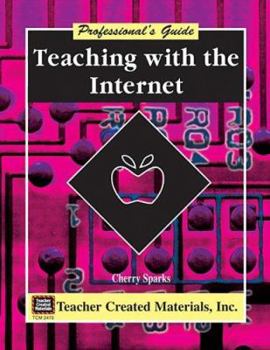 Paperback Teaching with the Internet: A Professional's Guide Book