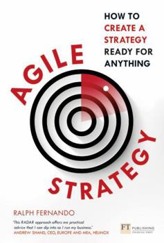 Paperback Agile Strategy: How to Create a Strategy Ready for Anything Book