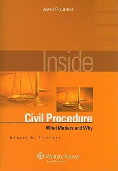 Paperback Inside Civil Procedure: What Matters and Why Book