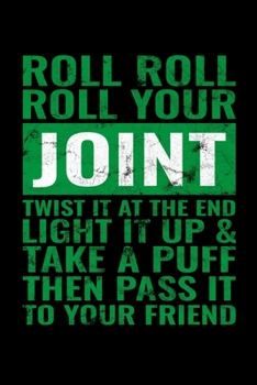 Paperback Roll Roll Roll Your Joint: Graph Paper Journal / Notebook / Diary Gift - 6"x9" - 120 pages - Graph Paper - 5mm x 5mm - Matte Cover Book