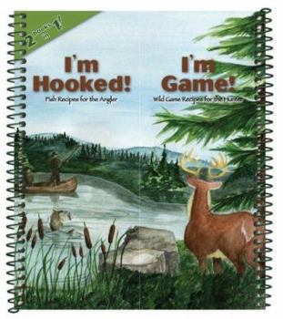 Paperback I'm Hooked!/ I'm Game!: Fish Recipes for the Angler / Wild Game Recipes for the Hunter Book