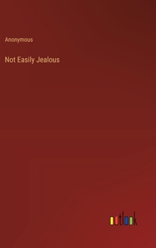 Hardcover Not Easily Jealous Book