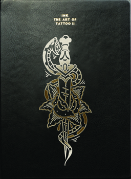 Leather Bound Ink: The Art of Tattoo II Book