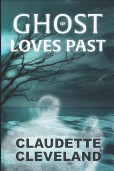 Paperback Ghost of Loves Past Book