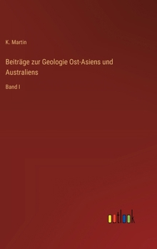 Hardcover Beiträge zur Geologie Ost-Asiens und Australiens: Band I [German] Book